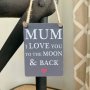 MUM MOON AND BACK MINI METAL SIGN